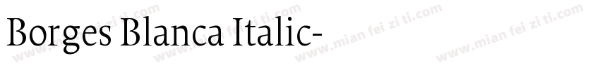 Borges Blanca Italic字体转换